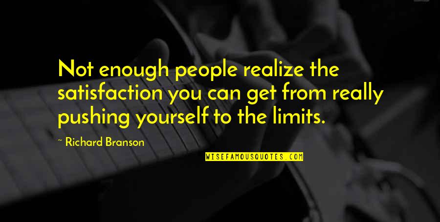Candy Birthday Quotes By Richard Branson: Not enough people realize the satisfaction you can Candy Birthday Quotes By Richard Branson: Not enough people realize the satisfaction you can
