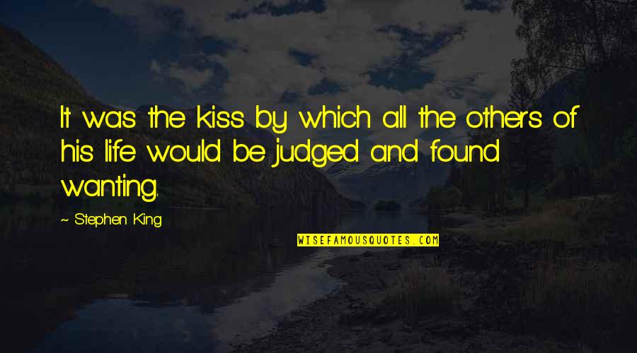 Candy Important Quotes By Stephen King: It was the kiss by which all the