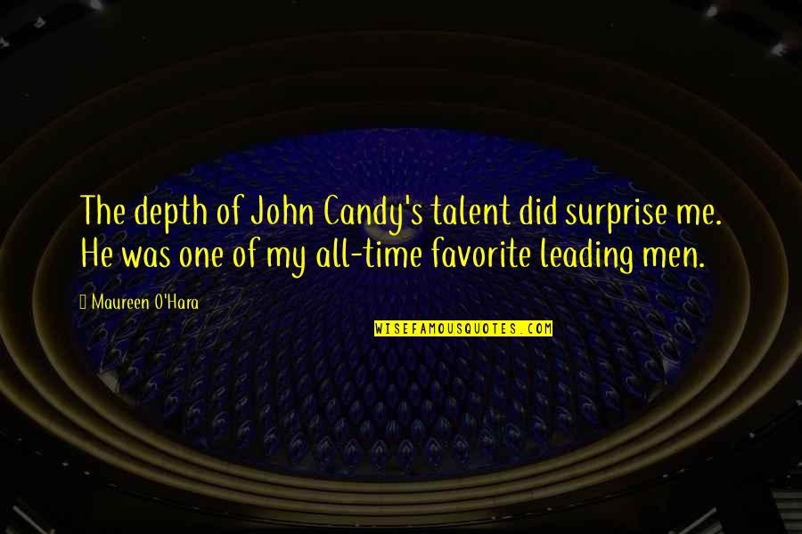 Candy's Quotes By Maureen O'Hara: The depth of John Candy's talent did surprise