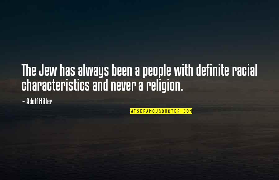 Canes Chicken Quotes By Adolf Hitler: The Jew has always been a people with