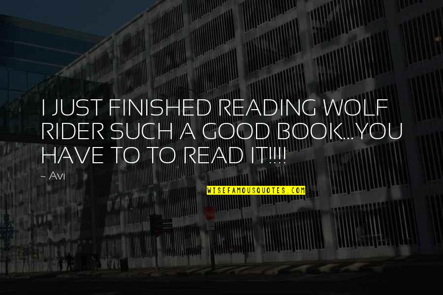 Canetti Writer Quotes By Avi: I JUST FINISHED READING WOLF RIDER SUCH A