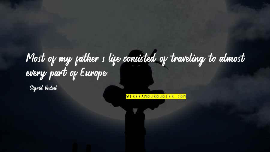 Cangro Linkedin Quotes By Sigrid Undset: Most of my father's life consisted of traveling