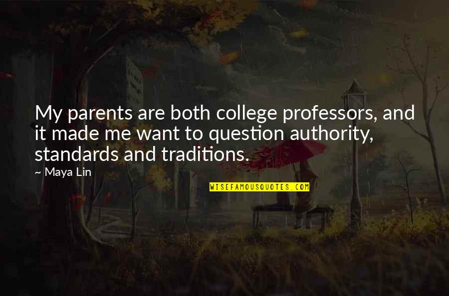 Canid Quotes By Maya Lin: My parents are both college professors, and it Canid Quotes By Maya Lin: My parents are both college professors, and it