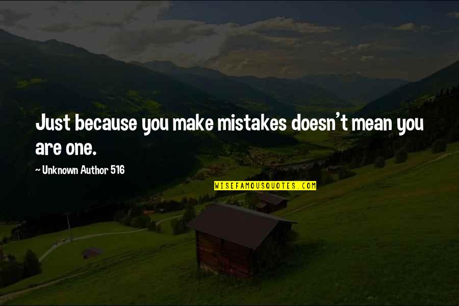 Canine Good Citizen Quotes By Unknown Author 516: Just because you make mistakes doesn't mean you Canine Good Citizen Quotes By Unknown Author 516: Just because you make mistakes doesn't mean you