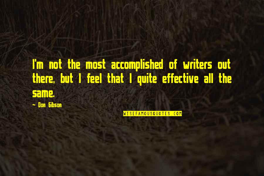 Canines Care Quotes By Don Gibson: I'm not the most accomplished of writers out