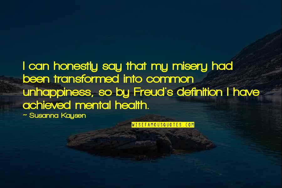Canister Set Quotes By Susanna Kaysen: I can honestly say that my misery had