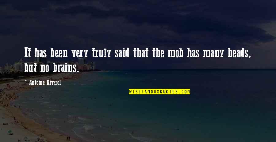 Cannibalistic Quotes By Antoine Rivarol: It has been very truly said that the