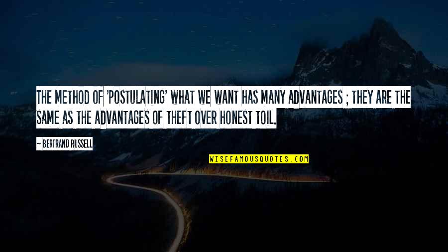 Cannibals The Forest Quotes By Bertrand Russell: The method of 'postulating' what we want has