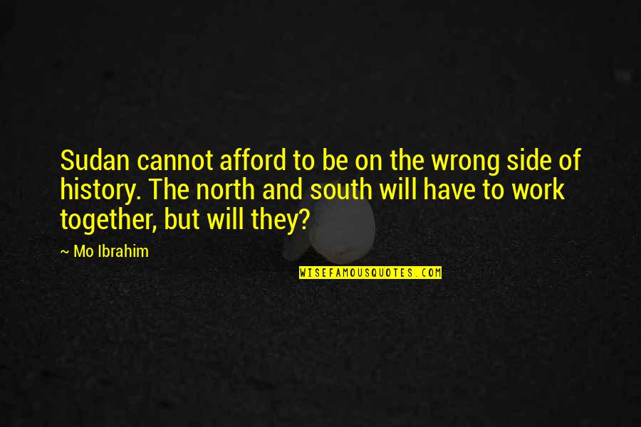 Cannot Afford Quotes By Mo Ibrahim: Sudan cannot afford to be on the wrong