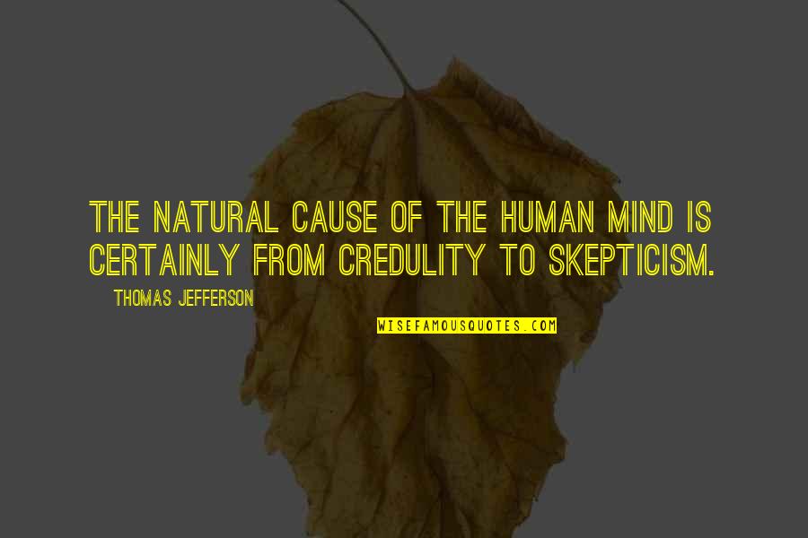 Canonical Quotes By Thomas Jefferson: The natural cause of the human mind is