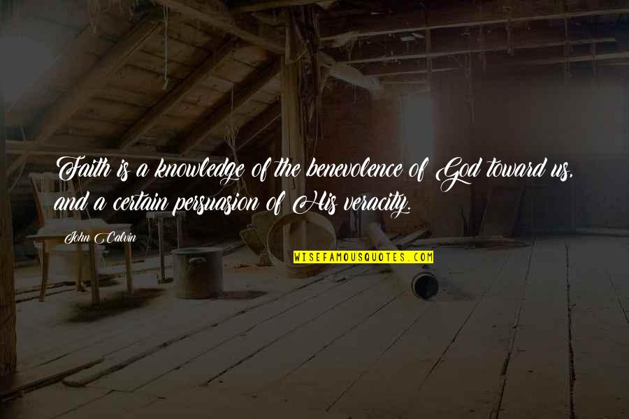Canoodlers Quotes By John Calvin: Faith is a knowledge of the benevolence of