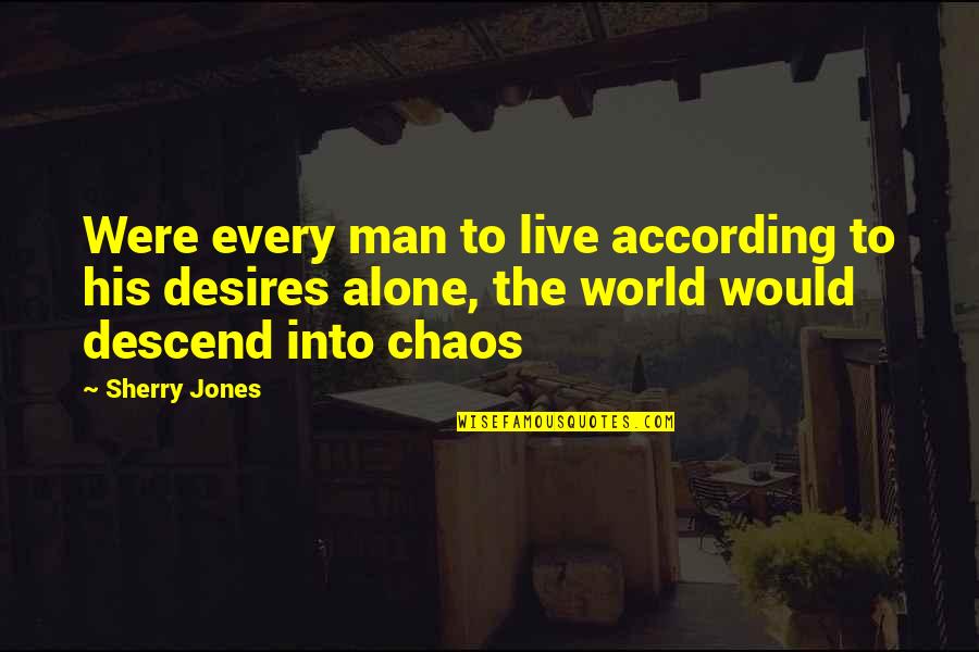 Canottiera In Inglese Quotes By Sherry Jones: Were every man to live according to his
