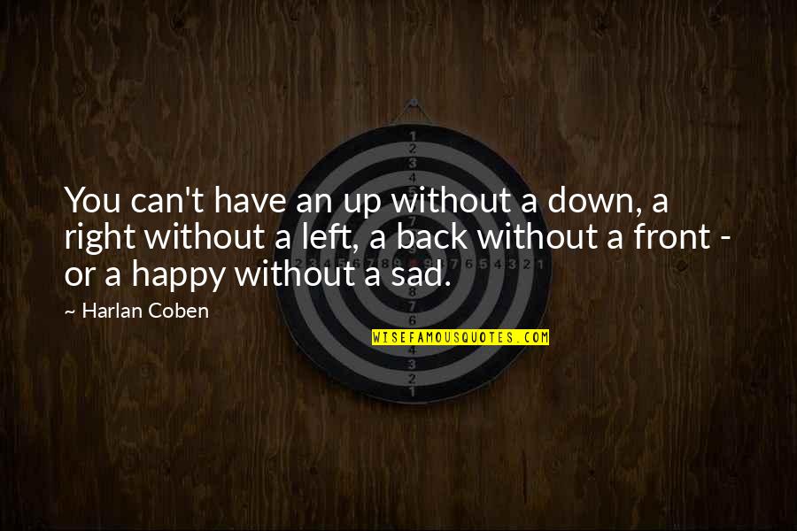 Can't Back Down Quotes By Harlan Coben: You can't have an up without a down,