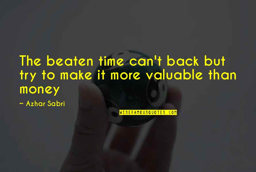 Can't Be Beaten Quotes By Azhar Sabri: The beaten time can't back but try to