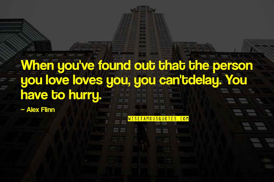Can't Be With The Person You Love Quotes By Alex Flinn: When you've found out that the person you