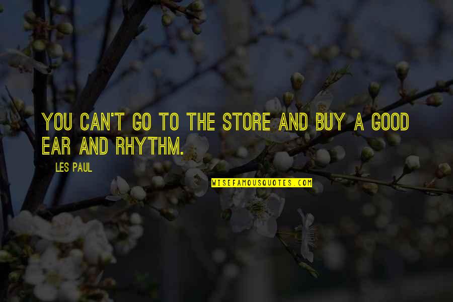 Can't Buy Quotes By Les Paul: You can't go to the store and buy