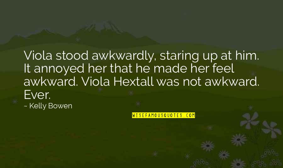 Cant Do Life Quotes By Kelly Bowen: Viola stood awkwardly, staring up at him. It Cant Do Life Quotes By Kelly Bowen: Viola stood awkwardly, staring up at him. It