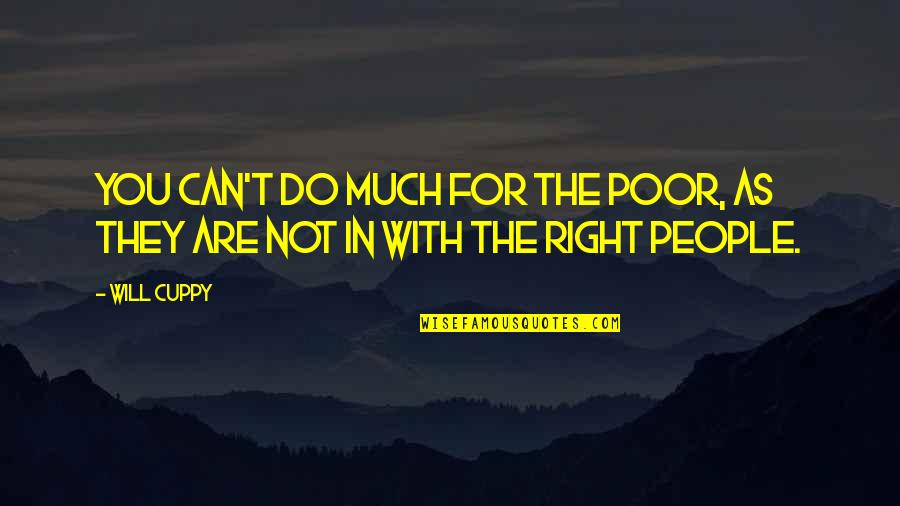 Can't Do Right Quotes By Will Cuppy: You can't do much for the poor, as