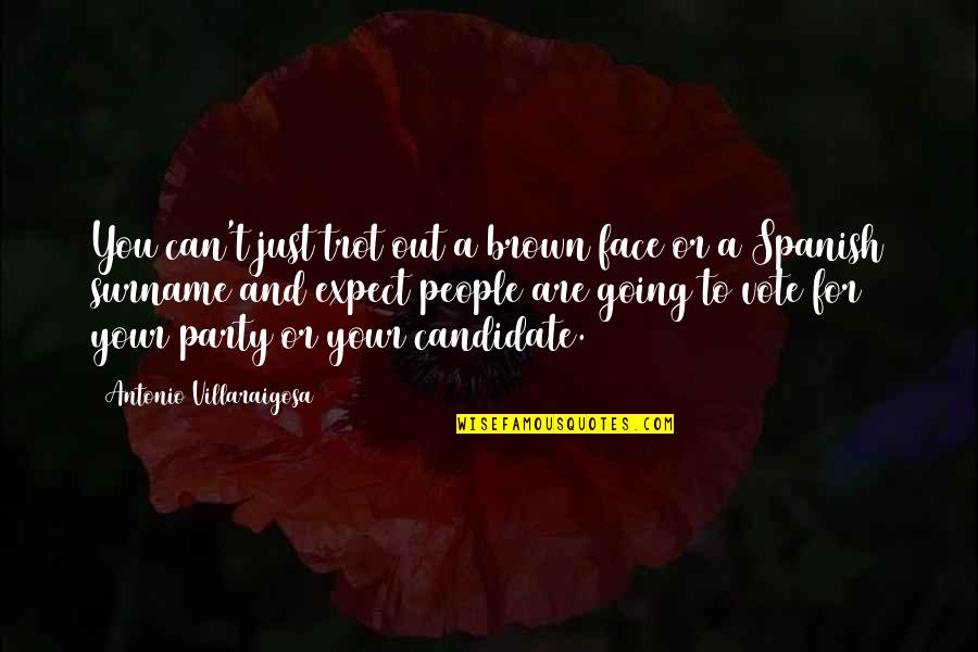 Can't Face You Quotes By Antonio Villaraigosa: You can't just trot out a brown face Can't Face You Quotes By Antonio Villaraigosa: You can't just trot out a brown face