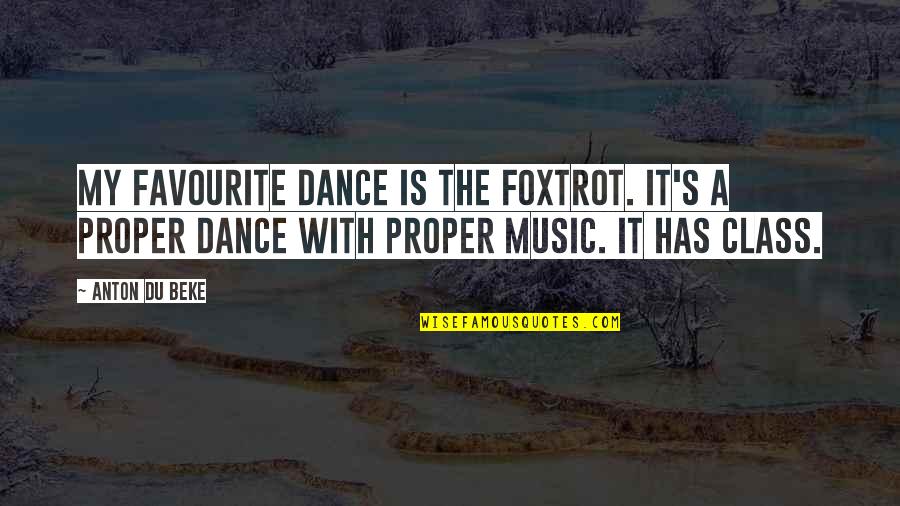 Can't Force Someone To Care Quotes By Anton Du Beke: My favourite dance is the Foxtrot. It's a