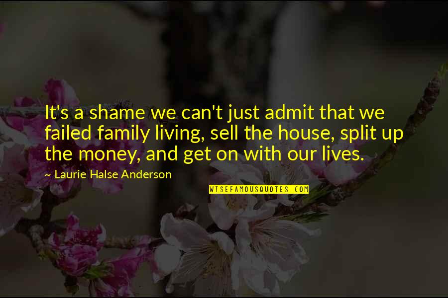 Can't Get Up Quotes By Laurie Halse Anderson: It's a shame we can't just admit that