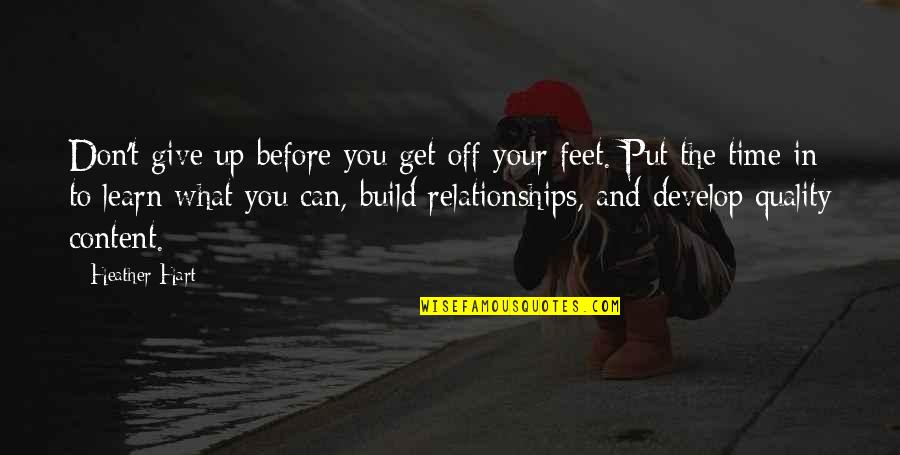 Can't Learn Quotes By Heather Hart: Don't give up before you get off your Can't Learn Quotes By Heather Hart: Don't give up before you get off your
