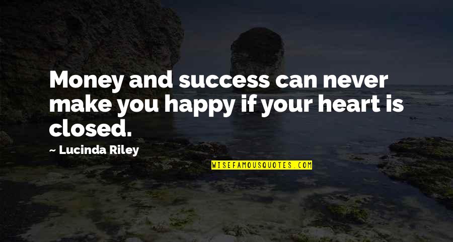 Can't Make You Happy Quotes By Lucinda Riley: Money and success can never make you happy