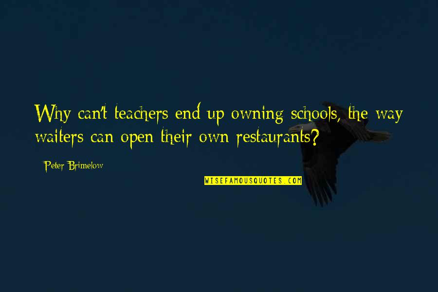 Can't Open Up Quotes By Peter Brimelow: Why can't teachers end up owning schools, the