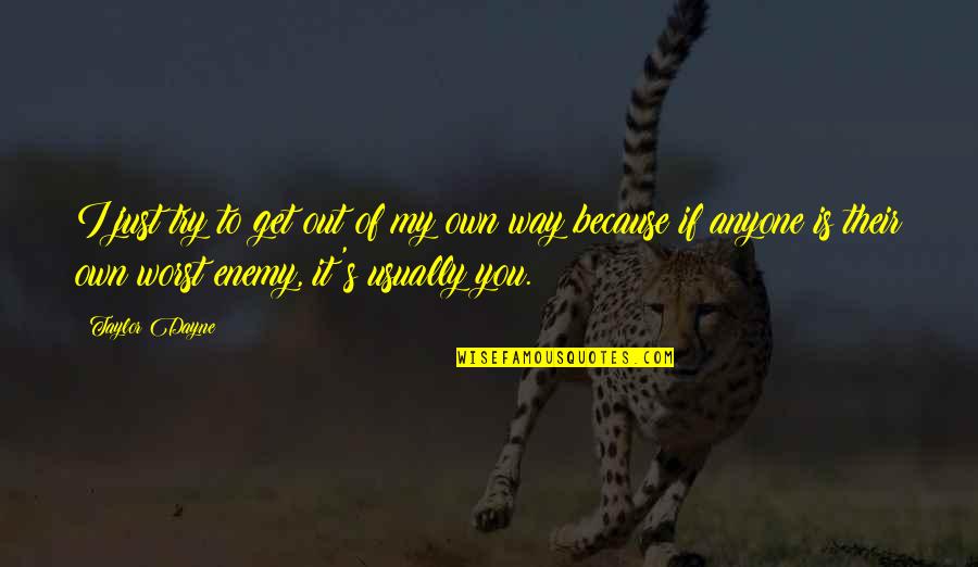 Cant Repeat The Past Quote Quotes By Taylor Dayne: I just try to get out of my