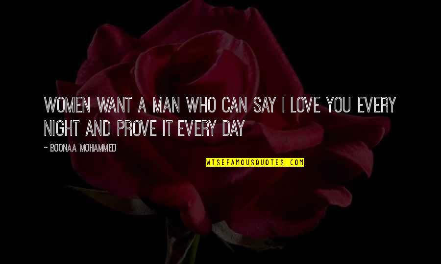 Can't Say I Love You Quotes By Boonaa Mohammed: Women want a man who can say I