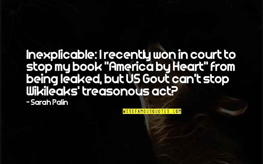 Can't Stop Quotes By Sarah Palin: Inexplicable: I recently won in court to stop