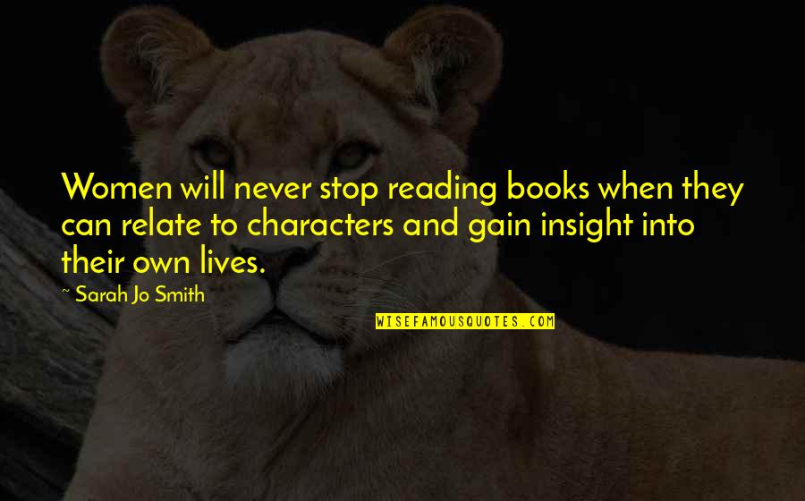 Can't Stop Reading Quotes By Sarah Jo Smith: Women will never stop reading books when they