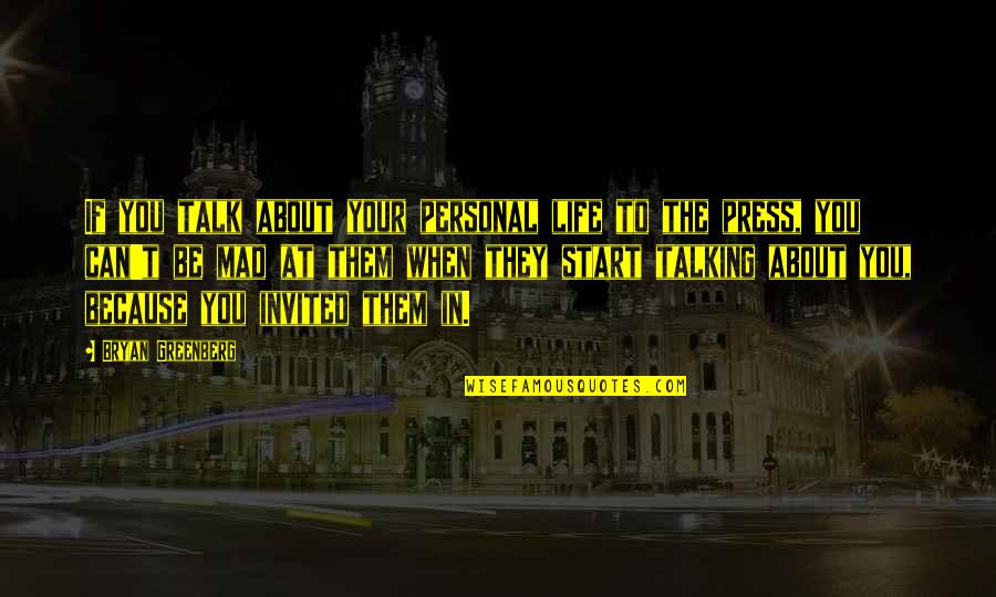 Can't Talk To You Quotes By Bryan Greenberg: If you talk about your personal life to