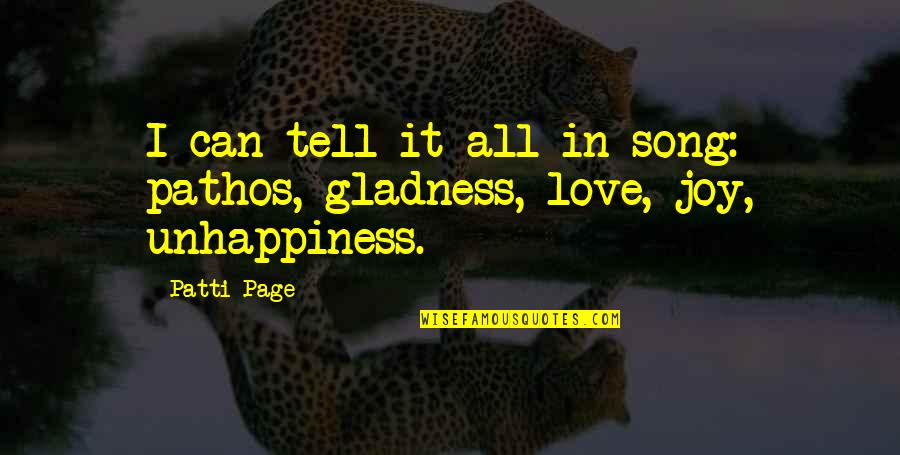 Can't Tell U I Love U Quotes By Patti Page: I can tell it all in song: pathos,