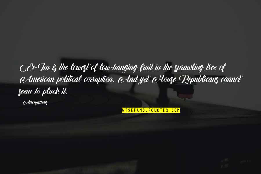 Can't Wait To Marry The Love Of My Life Quotes By Anonymous: Ex-Im is the lowest of low-hanging fruit in