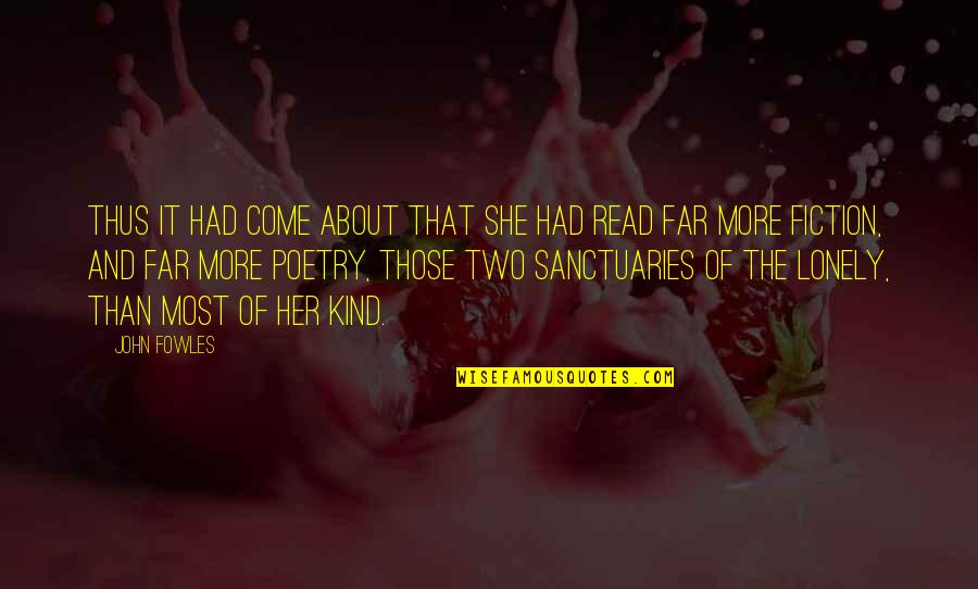 Cantamia Quotes By John Fowles: Thus it had come about that she had Cantamia Quotes By John Fowles: Thus it had come about that she had