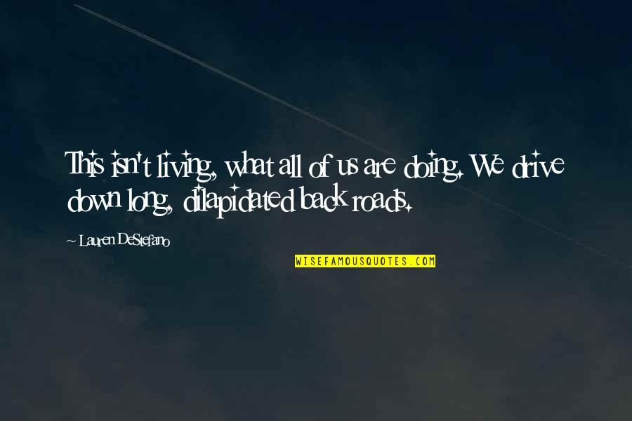 Cantar Quotes By Lauren DeStefano: This isn't living, what all of us are Cantar Quotes By Lauren DeStefano: This isn't living, what all of us are