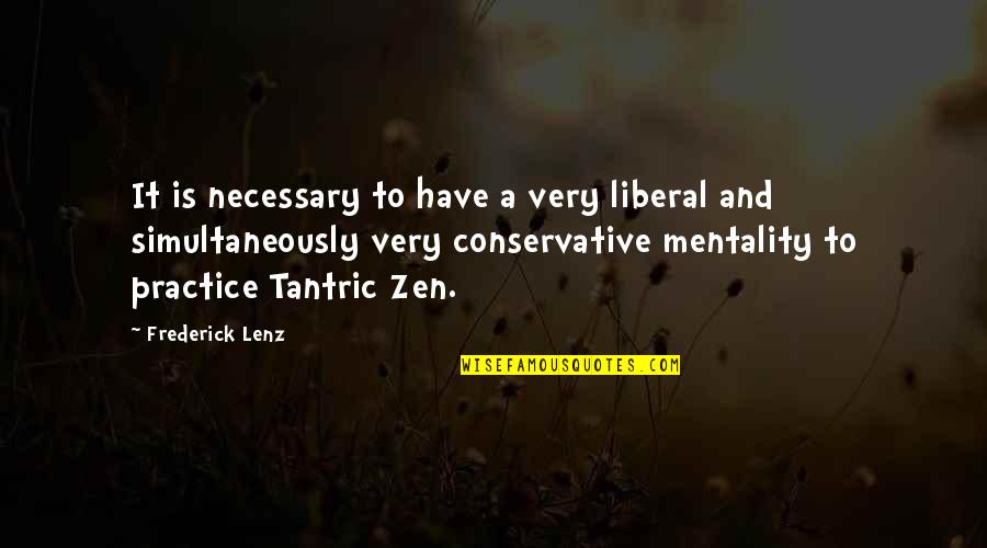 Cantece Pentru Copiii Quotes By Frederick Lenz: It is necessary to have a very liberal Cantece Pentru Copiii Quotes By Frederick Lenz: It is necessary to have a very liberal