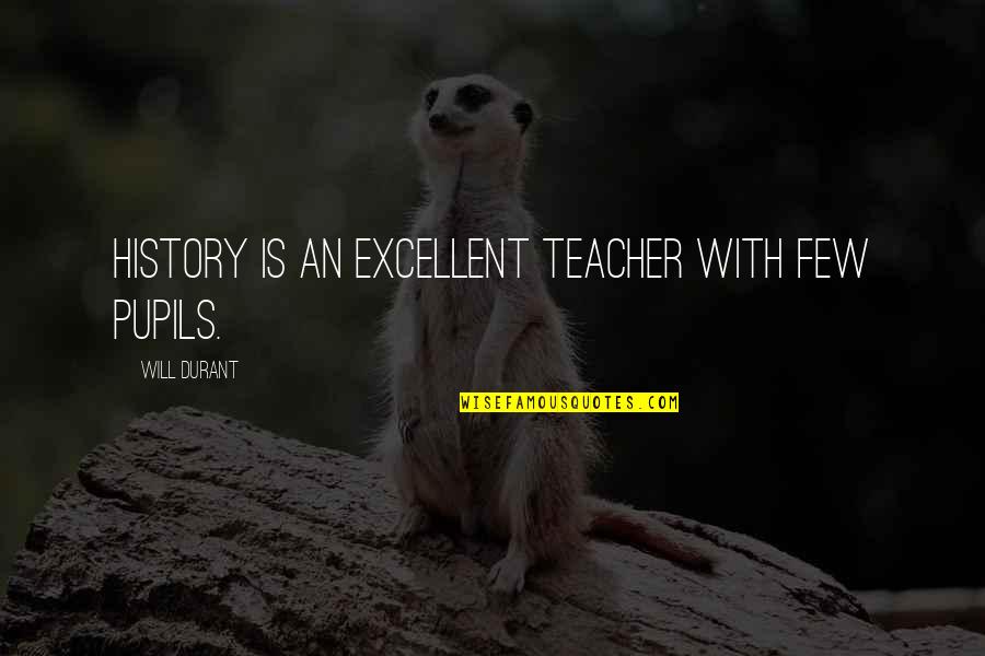 Canteen Cleanliness Quotes By Will Durant: History is an excellent teacher with few pupils. Canteen Cleanliness Quotes By Will Durant: History is an excellent teacher with few pupils.
