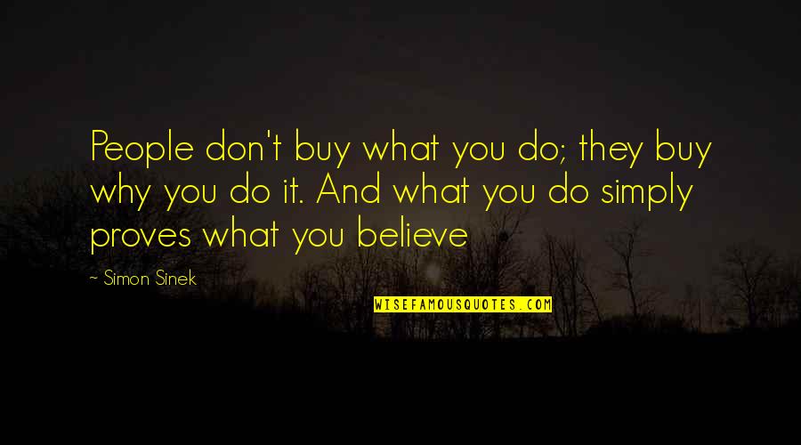 Cantera Definicion Quotes By Simon Sinek: People don't buy what you do; they buy