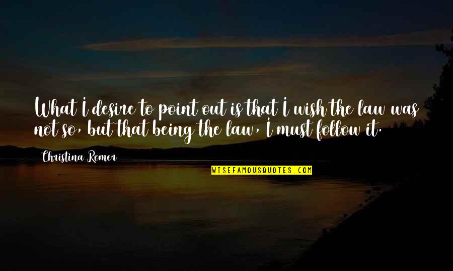 Cantered Diesel Quotes By Christina Romer: What I desire to point out is that