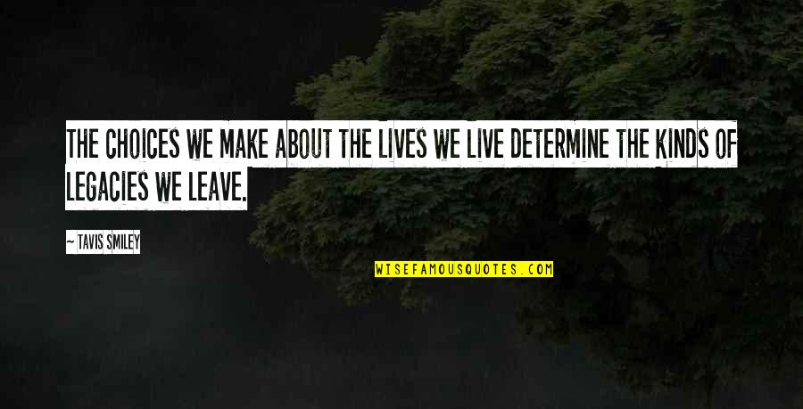 Canterini Comandante Quotes By Tavis Smiley: The choices we make about the lives we