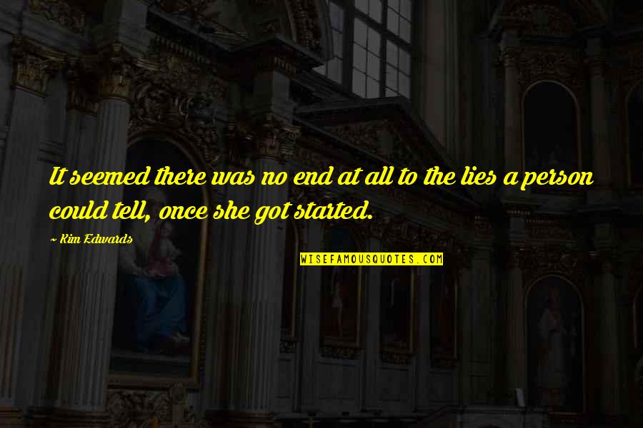 Canticle Of Canticles Quotes By Kim Edwards: It seemed there was no end at all