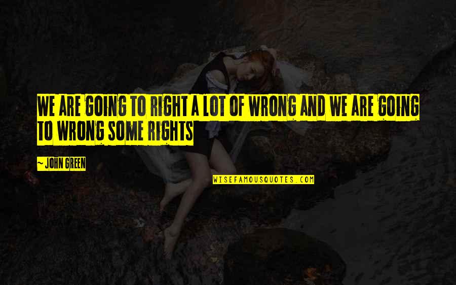 Cantidades En Quotes By John Green: We are going to right a lot of