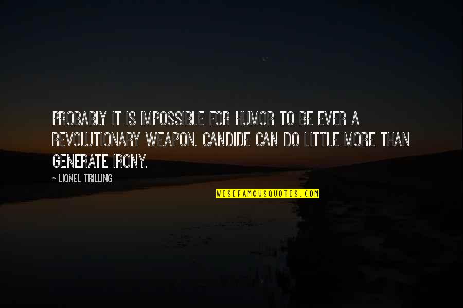 Cantiknya Adik Quotes By Lionel Trilling: Probably it is impossible for humor to be Cantiknya Adik Quotes By Lionel Trilling: Probably it is impossible for humor to be