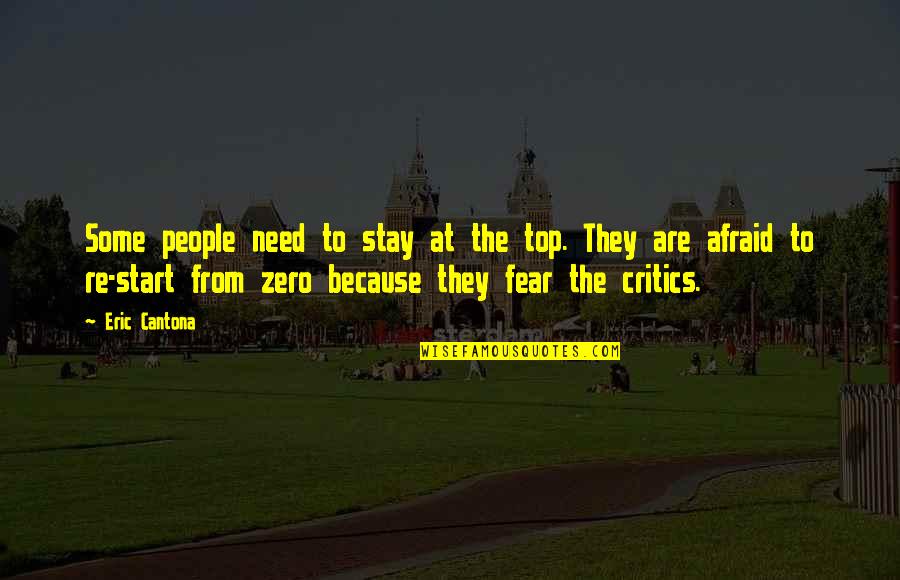 Cantona Eric Quotes By Eric Cantona: Some people need to stay at the top. Cantona Eric Quotes By Eric Cantona: Some people need to stay at the top.