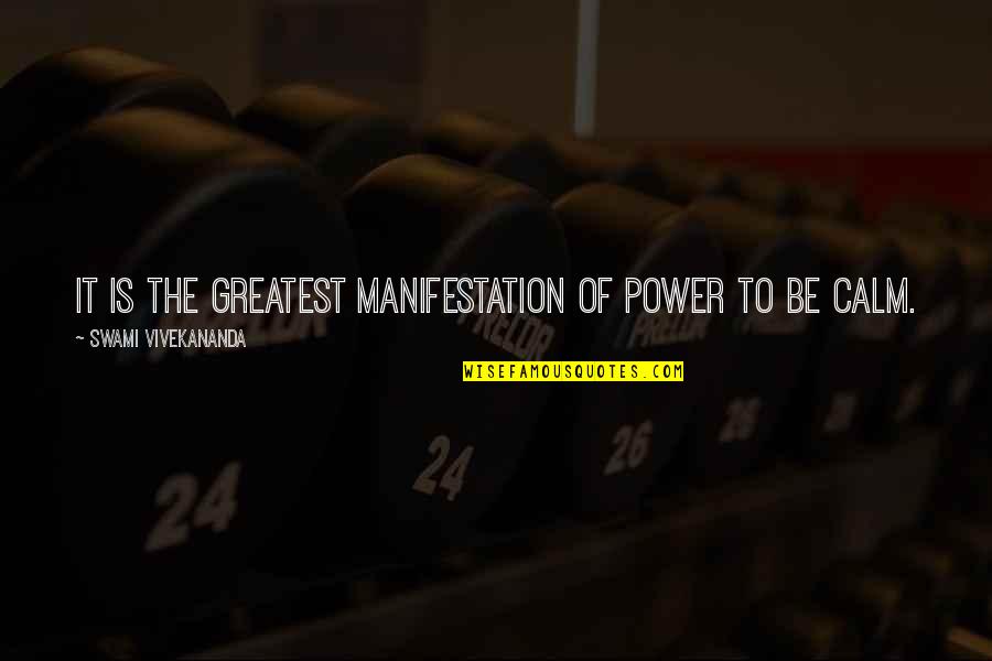 Cantonize Quotes By Swami Vivekananda: It is the greatest manifestation of power to