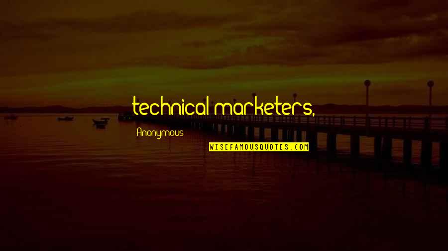 Cantores Americanos Quotes By Anonymous: technical marketers, Cantores Americanos Quotes By Anonymous: technical marketers,