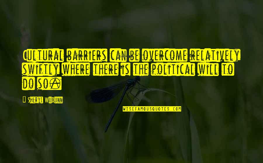 Cantus Arcticus Quotes By Sheryl WuDunn: Cultural barriers can be overcome relatively swiftly where Cantus Arcticus Quotes By Sheryl WuDunn: Cultural barriers can be overcome relatively swiftly where