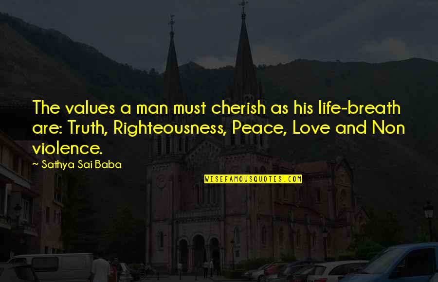 Canute Quotes By Sathya Sai Baba: The values a man must cherish as his Canute Quotes By Sathya Sai Baba: The values a man must cherish as his